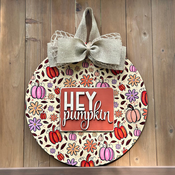 Hey Pumpkin Door Sign