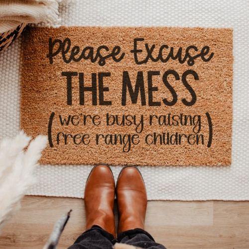 Please Excuse the Mess We’re Busy Raising Free Range Children Funny Door Mat