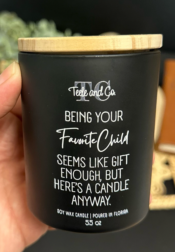 Being Your Favorite Child Seems like Gift Enough Funny Candle