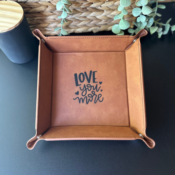 Love You More Valet Catchall Tray