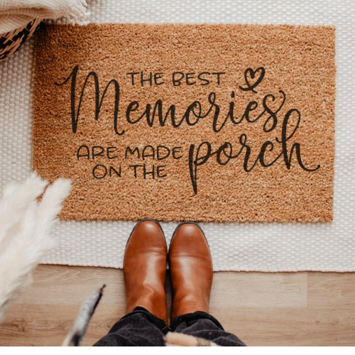 The Best Memories Are Made On The Porch Door Mat