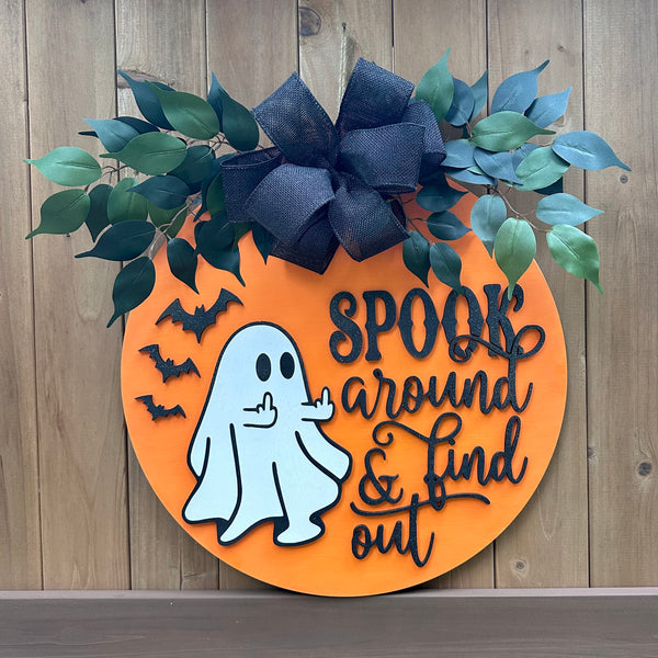 Spook Around And Find Out Halloween Door Sign