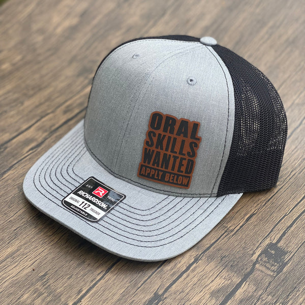 Oral Skills Wanted Apply Below Leatherette Patch Hat Richardson 112 Trucker Hat
