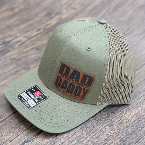 DAD in the Streets DADDY in the Sheets Leatherette Patch Hat Richardson 112 Trucker Hat