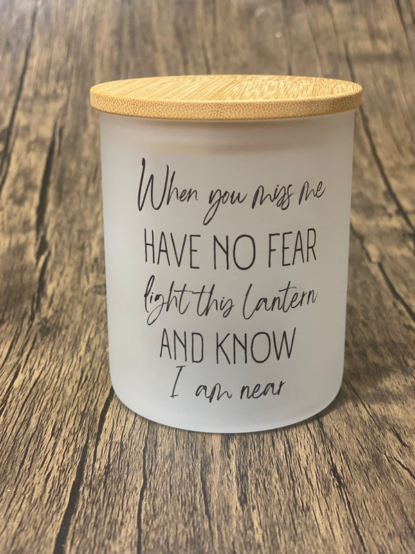 When you Miss Me Have no Fear Candle Jar with Tea Light