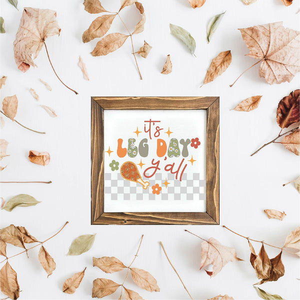 It's Leg Day Fall Decor Funny Framed Sign