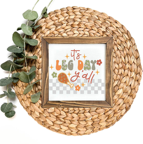 It's Leg Day Fall Decor Funny Framed Sign