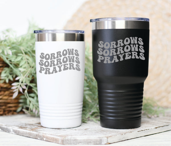 Sorrows Sorrows Prayers Queen Charolette Tumbler