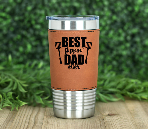 Best Flipping Dad Leatherette Tumbler